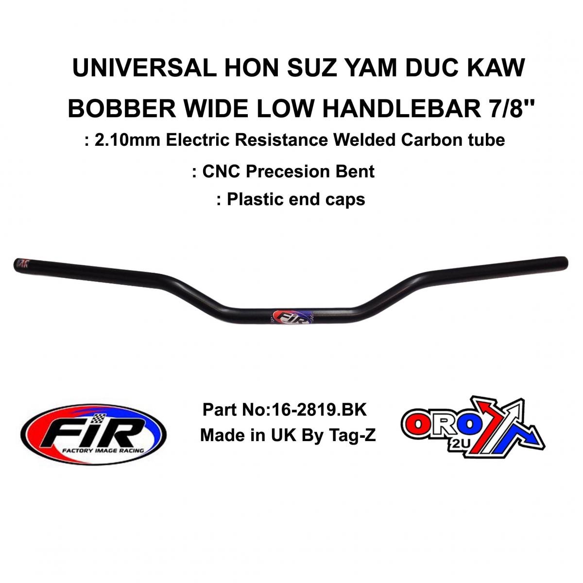 FIR Bobber Handlebar 7/8'' Mat Bk, Hon Suz Yam Duc Kaw Wide, / Re: Cml405128