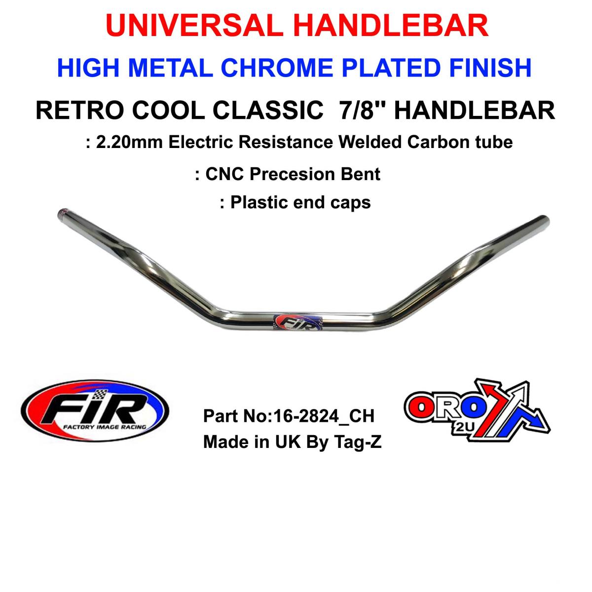 FIR Retro Cool Classic 7/8'' Handlebar, Fittment Universal / Metal Chrome, / Metal Chrome Plated Finish