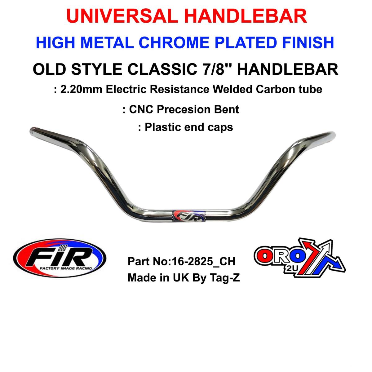FIR Old Style Classic 7/8'' Handlebar, Fittment Universal / Metal Chrome, / Metal Chrome Plated Finish